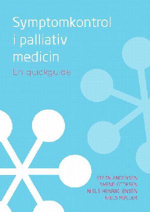 Symptomkontrol i palliativ medicin : en quick-guide