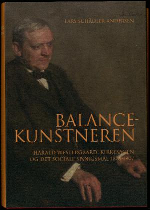 Balancekunstneren : Harald Westergaard, kirkesagn og det sociale spørgsmål 1878-1907