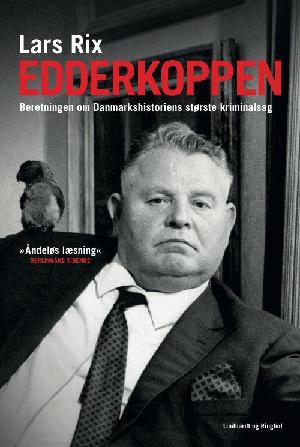 Edderkoppen : beretningen om Danmarkshistoriens største kriminalsag