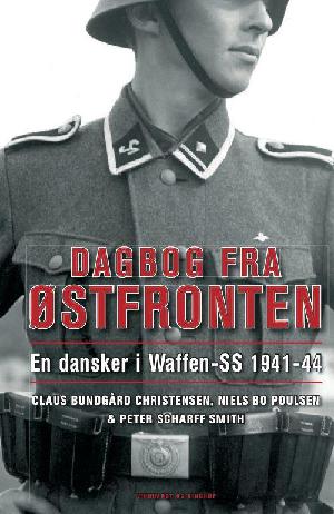 Dagbog fra Østfronten : en dansker i Waffen-SS 1941-44