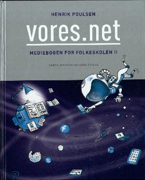 Vores.net : mediebogen for folkeskolen II