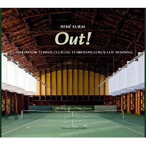 Out! : om Dansk Tennis Club og tennisspilleren Leif Rovsing