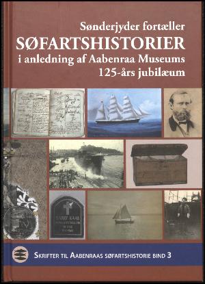 Sønderjyder fortæller søfartshistorier i anledning af Aabenraa Museums 125-års jubilæum