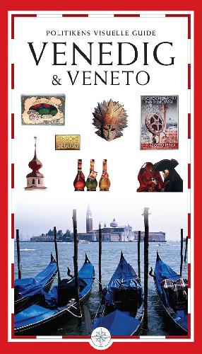 Politikens visuelle guide - Venedig : Verona, Vicenza, Garda, Padova, Dolomitterne