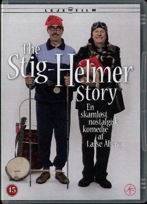 The Stig-Helmer story : en skamløst nostalgisk komedie