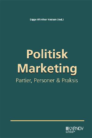 Politisk marketing : personer, partier & praksis