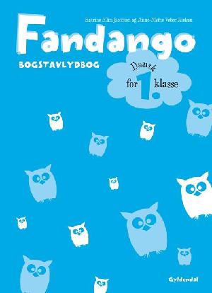 Fandango - dansk for 1. klasse : grundbog -- Bogstavlydbog