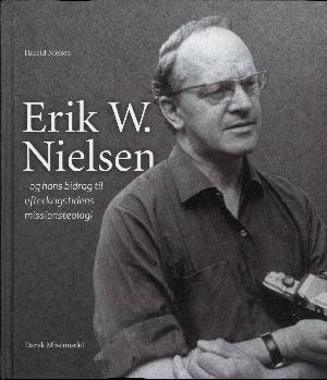 Erik W. Nielsen og hans bidrag til efterkrigstidens missionsteologi
