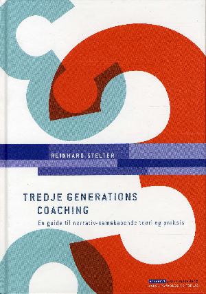 Tredje generations coaching : en guide til narrativ-samskabende teori og praksis