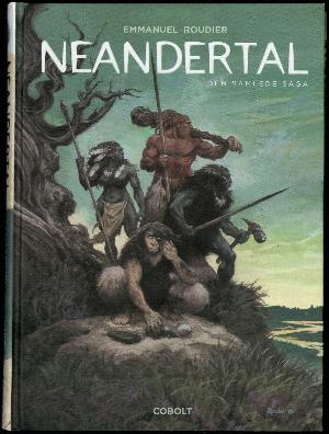 Neandertal : den samlede saga