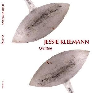 Jessie Kleemann - qivittoq : eqqarsaatersuutinik naatsumik allakkat