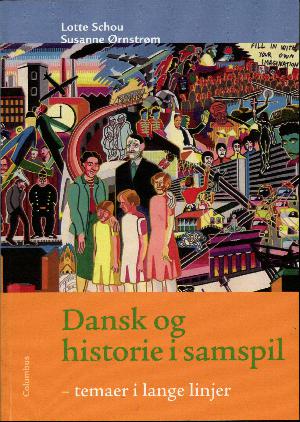 Dansk og historie i samspil : temaer i lange linjer