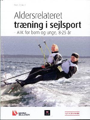 Aldersrelateret træning i sejlsport : ATK for børn og unge 8-25 år