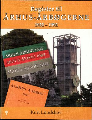 Århus-årbog -- Register til Århus-årbøgerne 1932-1992