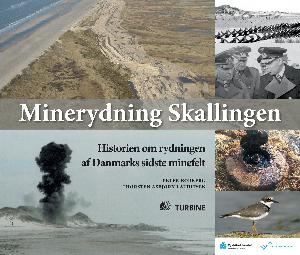 Minerydning Skallingen : historien om rydningen af Danmarks sidste minefelt