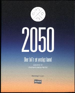 2050 -  der bli'r et yndigt land : scenarier for Danmarks grønne fremtid