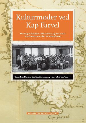 Kulturmøder ved Kap Farvel : de østgrønlandske indvandrere og den tyske Brødremission i det 19. århundrede