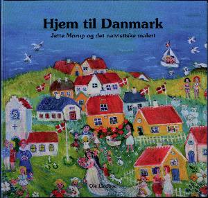 Hjem til Danmark : Jette Mørup og det naivistiske maleri