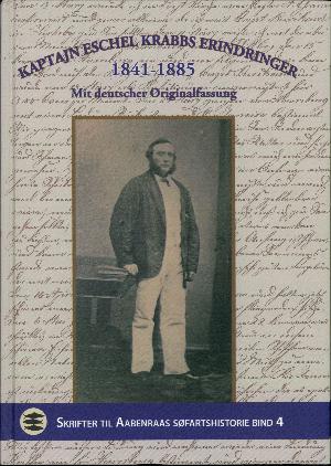 Kaptajn Eschel Krabbs erindringer (1841-1885) : mit deutscher Originalfassung