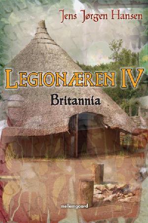 Legionæren. Bind 4 : Britannia