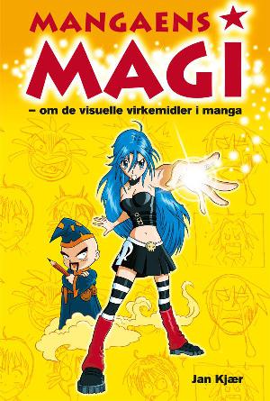 Mangaens magi : om de visuelle virkemidler i manga