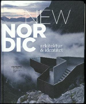 New Nordic : arkitektur & identitet