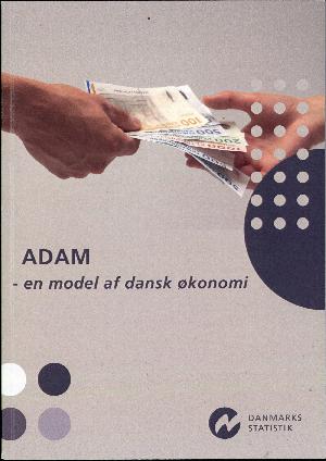ADAM : en model af dansk økonomi