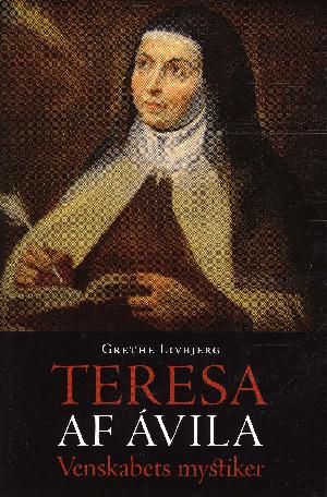 Teresa af Ávila : venskabets mystiker