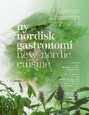 Ny nordisk gastronomi : fortolkninger på 16 danske toprestauranter