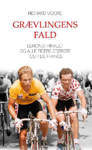 Grævlingens fald : LeMond, Hinault og alle tiders største Tour de France