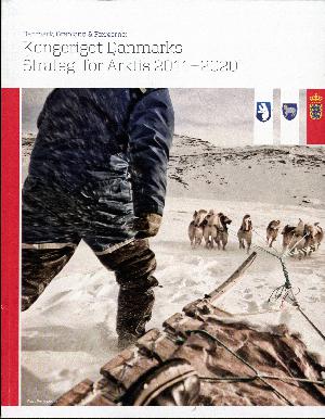 Kongeriget Danmarks strategi for Arktis 2011-2020 : Danmark, Grønland & Færøerne