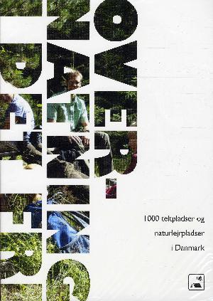 Overnatning i det fri : ... teltpladser og naturlejrpladser i Danmark (2006). Årgang 2012