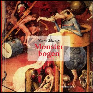 Monsterbogen : en billedfortælling om monstre, hekse, trolde, kæmper og andre mærkelige uvæsener