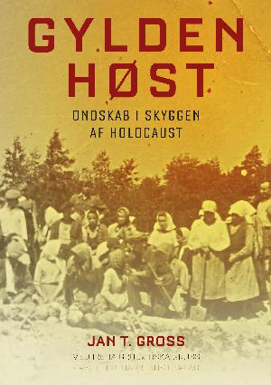 Gylden høst : ondskab i skyggen af holocaust