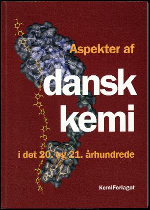 Aspekter af dansk kemi i det 20. og 21. århundrede