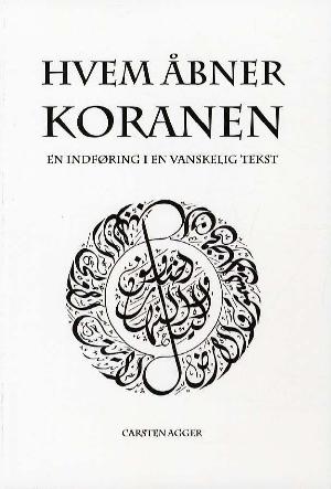 Hvem åbner koranen : en indføring i en vanskelig tekst