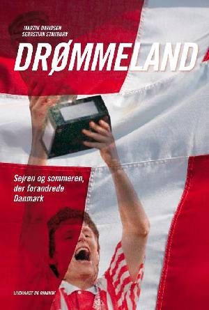 Drømmeland : sejren og sommeren, der forandrede Danmark