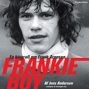 Frankie Boy : en biografi om Frank Arnesen