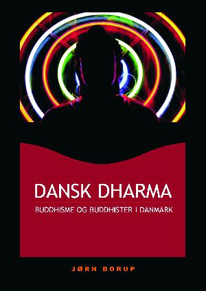 Dansk dharma : buddhisme og buddhister i Danmark