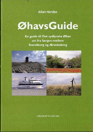 Øhavsguide : en guide til det Sydfynske øhav set fra færgen mellem Svendborg og Ærøskøbing
