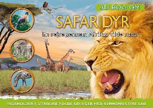 3D bog om safaridyr : en rejse gennem Afrikas vilde natur