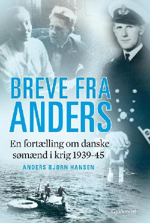 Breve fra Anders : en fortælling om danske sømænd i krig 1939-1945