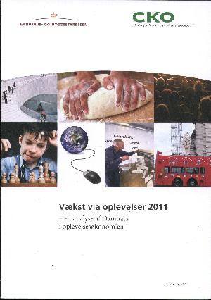Vækst via oplevelser 2011 : en analyse af Danmark i oplevelsesøkonomien