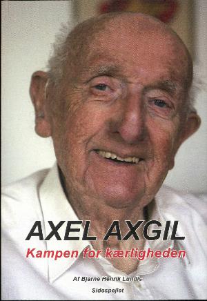 Axel Axgil : kampen for kærligheden