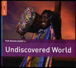 The rough guide to undiscovered world