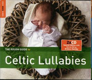 The rough guide to Celtic lullabies