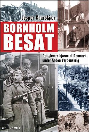 Bornholm besat : det glemte hjørne af Danmark under Anden Verdenskrig