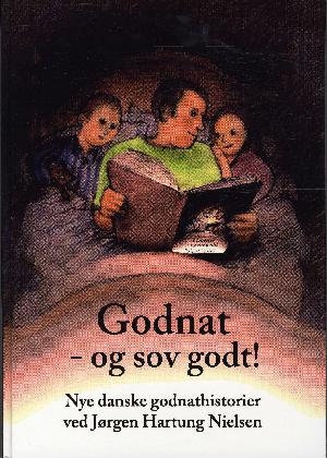 Godnat - og sov godt : nye danske godnathistorier