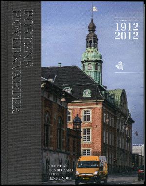 Postens hovedkvarter : Centralpostbygningen 1912-2012