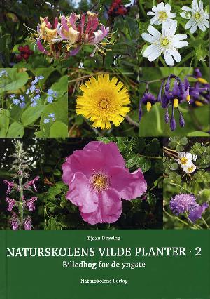 Naturskolens vilde planter : billedbog for de yngste. Bind 2